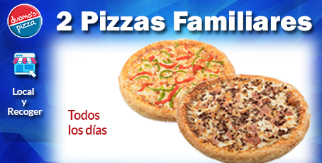 oferta dos pizzas familiares